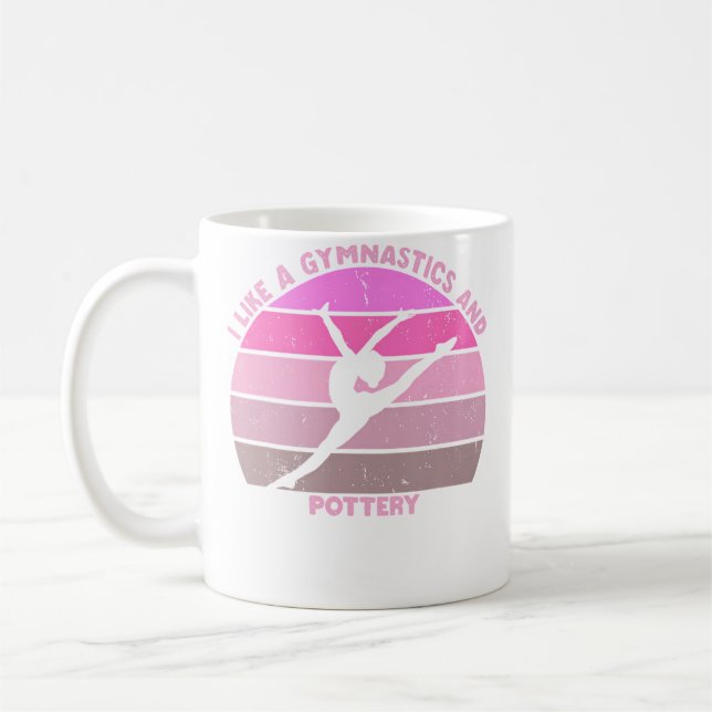 I Like A Gymnastics And Pottery Coffee Mug (Left)