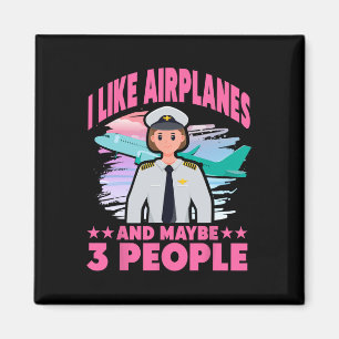 I Like Airplanes And Maybe 3 People  Magnet