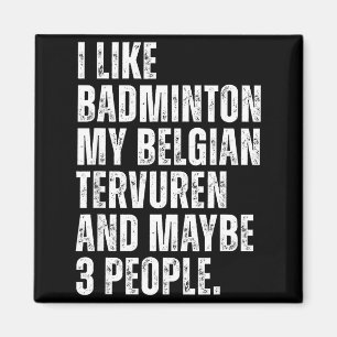 I Like Badminton Lover Belgian Tervuren Dog Owner Magnet