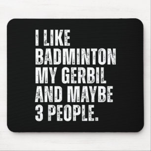 I Like Badminton My Gerbil Rodent Funny Pet Mouse Pad