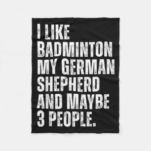 I Like Badminton My German Shepherd Funny Dog Owne Fleece Blanket