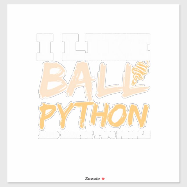 I Like Ball Python And Maybe Two People (Sheet)