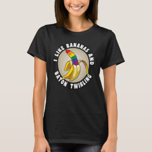 I like Bananas and Baton Twirling Gay Pride LGBTQ T-Shirt