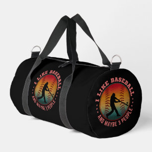 I Like Baseball and Maybe 3 People Duffle Bag