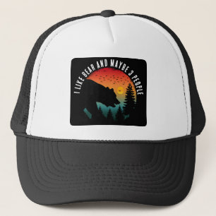 I LIKE BEAR AND MAYBE 3 PEOPLE TRUCKER HAT