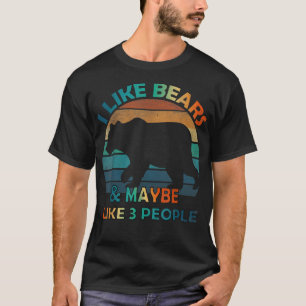 I Like Bears And Maybe Like 3 People Lover vintage T-Shirt