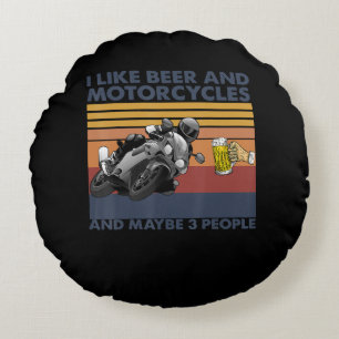 I Like Beer And Motorcycles - Motorcycles Gift Round Pillow