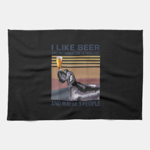 i like beer and my miniature schnauzer kitchen towel