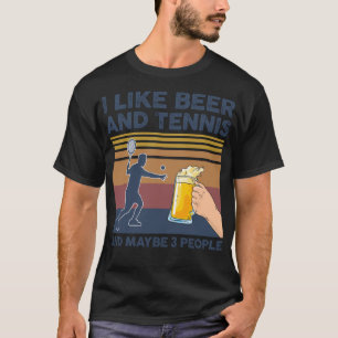 I Like Beer and Tennis and Maybe 3 People Funny Gi T-Shirt