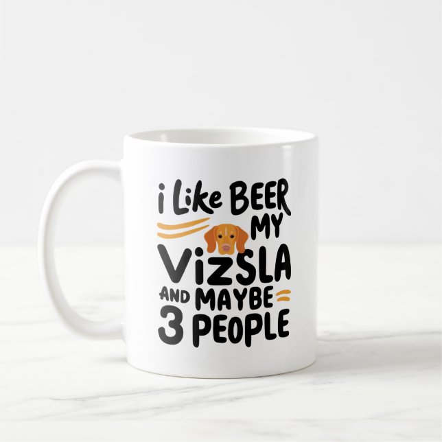 I like beer my Vizsla and maybe 3 people Coffee Mug (Left)