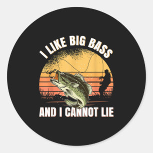 I Like Big B And I Cannot Lie Fishing Classic Round Sticker