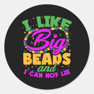 I Like Big Beads And I Can Not Lie Classic Round Sticker