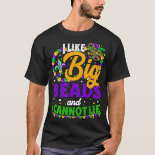 I Like Big Beads And I Can Not Lie Festival Mardi  T-Shirt