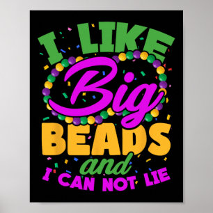 I Like Big Beads And I Cannot Lie Funny Mardi Gras Poster