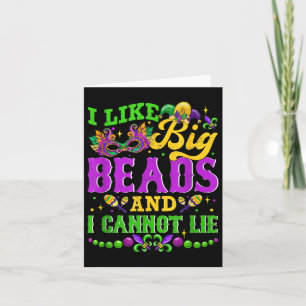 I Like Big Beads And I Cannot Lie, Mardi Gras Carn Card
