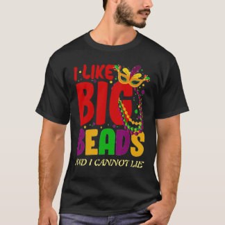 I Like Big Beads And I Cannot Lie T-Shirt