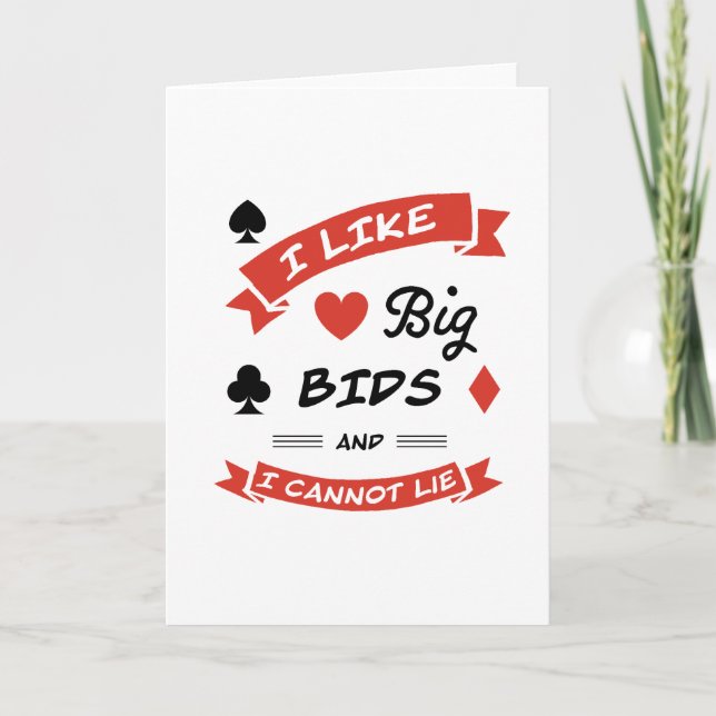 I like big bids and I cannot lie - Contract bridge Card (Front)