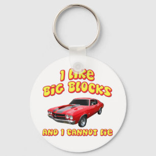 I Like Big Blocks And I Cannot Lie Chevelle Keychain