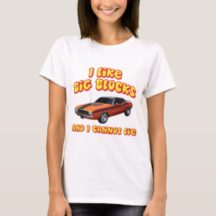 I Like Big Blocks & I Cannot Lie Dodge Challenger T-Shirt