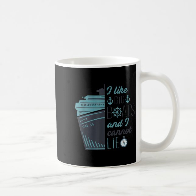 I Like Big Boats And I Cannot Lie Cruise Ship Quot Coffee Mug (Right)
