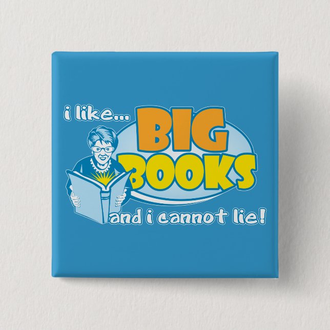I Like Big Books 2 Inch Square Button (Front)