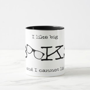 "I like big BOOKS and I cannot lie" book lover's Mug
