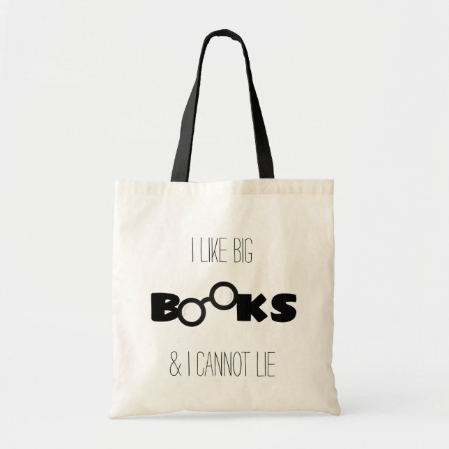 "I like big BOOKS and I cannot lie" book lover's Tote Bag (Front)