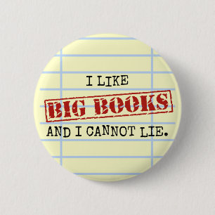 I Like Big Books and I Cannot Lie Funny Library 2 Inch Round Button