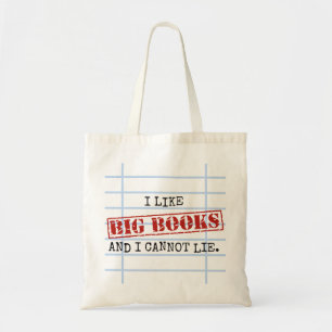 I Like Big Books and I Cannot Lie Funny Library Tote Bag