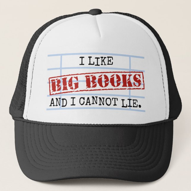 I Like Big Books and I Cannot Lie Funny Library Trucker Hat (Front)