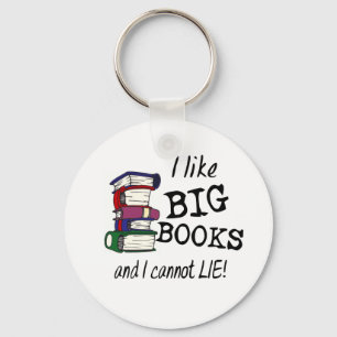 I like BIG BOOKS and I cannot LIE! Keychain