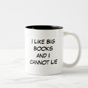 I Like Big Books and I Cannot Lie Mug
