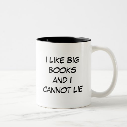 I like big books and i cannot lie mug zazzle