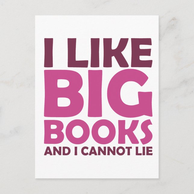 I Like Big Books and I Cannot Lie Postcard (Front)