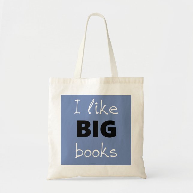 I Like BIG Books Tote Bag (Front)