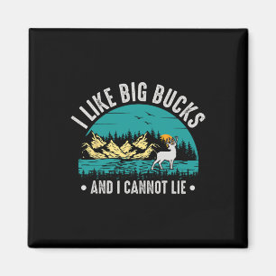 I Like Big Bucks And I Cannot Lie Funny Deer Hunti Magnet