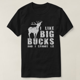 I Like Big Bucks And I Cannot Lie T-Shirt