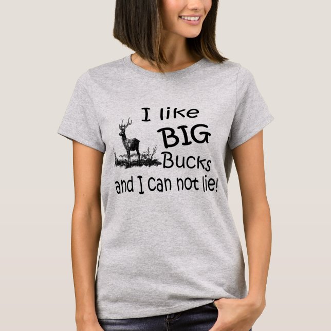 I like Big Bucks and i cannot lie T-Shirt (Front)