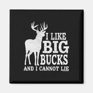 I Like Big Bucks And I Cannot Lie - Whitetail Deer Magnet