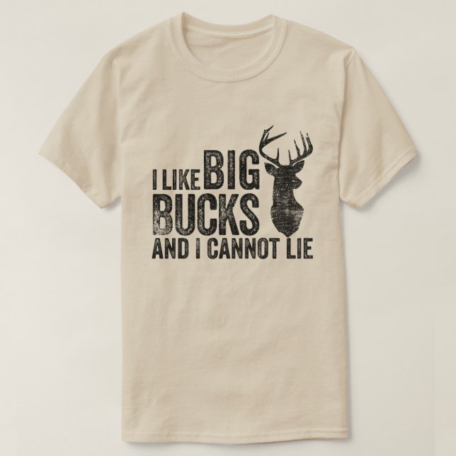 I Like Big Bucks Hunting Tee (Design Front)