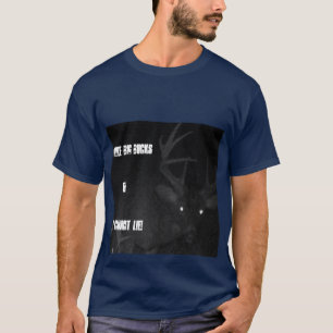 I like big bucks & I cannot lie men's t-shirt