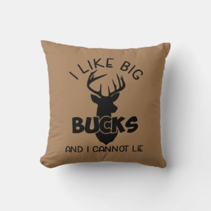 I Like Big Bucks & I Cannot Lie Throw Pillow