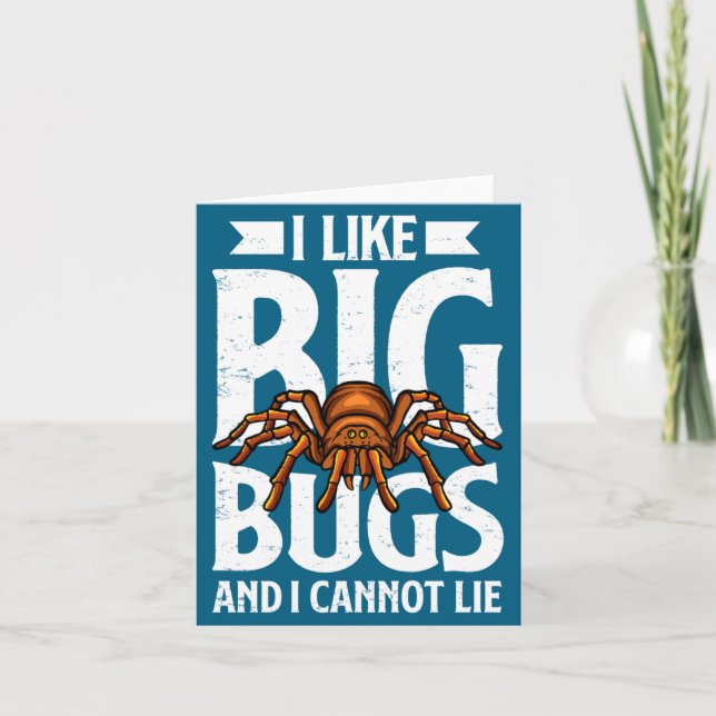 I Like Big Bugs And I Cannot Lie Funny Tarantula L Card (Front)