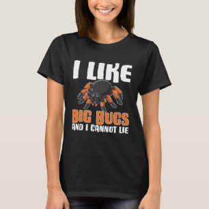I Like Big Bugs Tarantula Owner Tarantula T-Shirt
