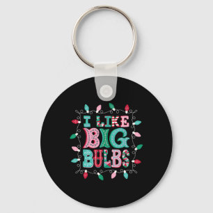 I Like Big Bulbs Christmas Lights Matching Family Keychain