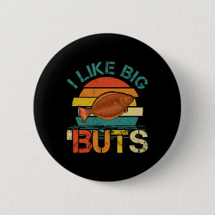 I Like Big Buts Halibut For Halibut Fishing Fisher 2 Inch Round Button