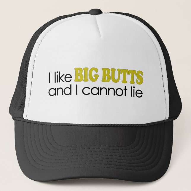I Like Big Butts Trucker Hat (Front)