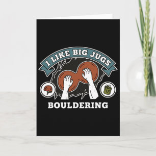I Like Big Jugs Bouldering Rock Climbing  Card