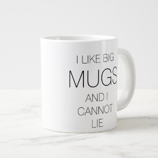 I Like Big Mugs..Cannot Lie Large Coffee Mug