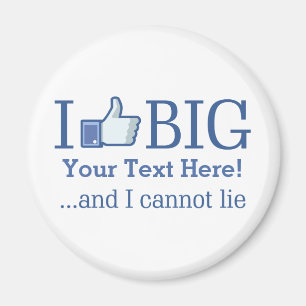 I Like Big Personalize with Your Text Easily Magnet